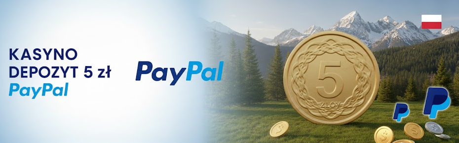 Kasyno depozyt 5 zł Paypal
